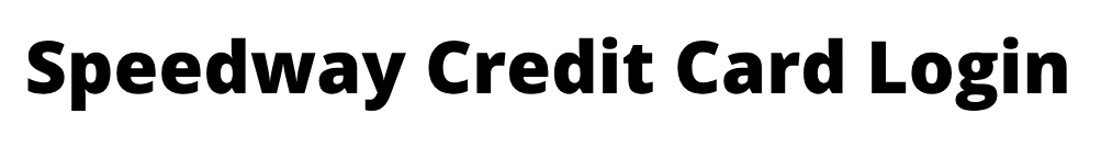 Speedway Credit Card Login